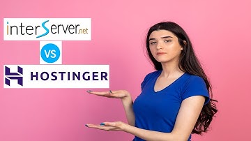 Interserver vs Hostinger: Comparing InterServer and Hostinger