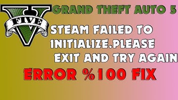 [STEAM FAILED TO INITIALIZE.PLEASE  EXIT AND TRY AGAIN] %100 ERROR FIX