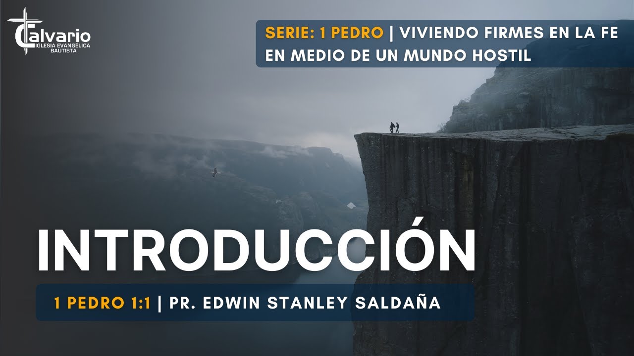 Introducción 1 PEDRO | 1 Pedro 1:1 | Pr. Edwin Stanley Saldaña