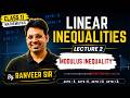 Lecture 2 | Class 11 Mathematics | Modulus Inequality Explained | Linear Inequalities Chapter