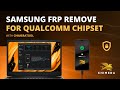 Samsung Qualcomm FRP Removal with ChimeraTool