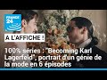 100% séries : &quot;Becoming Karl Lagerfeld&quot;, portrait d&#39;un génie de la mode en six épisodes