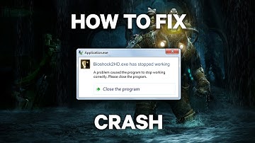 How To Fix Crash on BioShock 2 Remastered [PC]