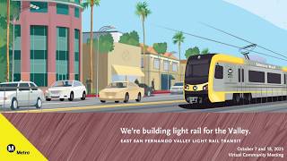October 7, 2025 East San Fernando Valley Light Rail Construction Update