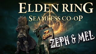 Elden Ring - Seamless Co-Op Zeph Mel And Maybe Lykan