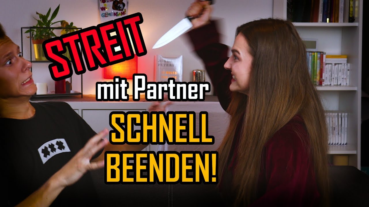 Streit Schnell Beenden Wie Du Jeden Streit Mit Deinem Partner Schnell Beenden Kannst Youtube