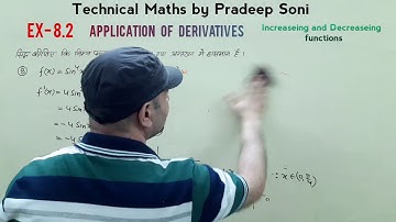 Increasing, Decreasing functions. Ex 8.2 Que. 7,8,9,10 Application of derivatives.