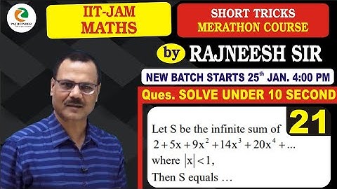 21 Infinite Series Short Trick | IIT JAM 2021| Pathfinder Classes| Rajneesh Sir