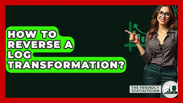 How To Reverse A Log Transformation? - The Friendly Statistician