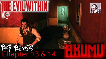 The Evil Within | AKUMU Difficulty | Chapter 13 & 14 - Casualties & Ulterior Motives
