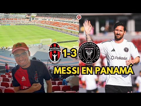 VÍ A MESSI 🐐 | SPORTING SM 1-3 INTER MIAMI | DESDE EL ESTADIO | MESSI EN PANAMÁ