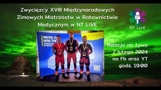 Zwycięzcy XVIII Międzynarodowych Zimowych Mistrzostw w Ratownictwie Medycznym w NT LiVE