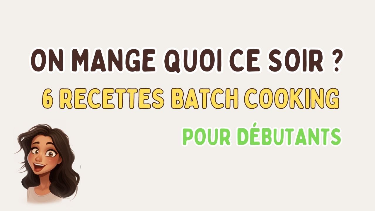 6 recettes Batch Cooking petit budget faciles et rapides (compilation)