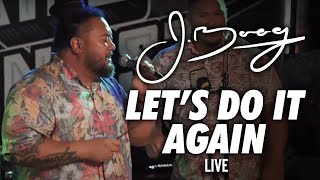 J Boog - Let's Do It Again (Live)