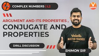 Complex Numbers L-2 | Argument and Its Properties, Conjugate and Properties Drill Discussion | V JEE