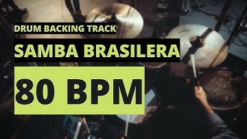 Samba Brasilera Backing Track | Drum Metronome | 80 BPM