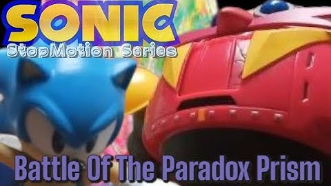 Battle Of The Paradox Prism | Sonic Stop Motion Series