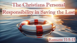 The Christians Personal Responsibility In Saving The Lost | Pastor Stephen Pope