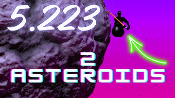 Getting Over It - 5.223s *2 Asteroid Space*