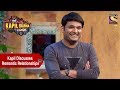 Kapil Discusses Romantic Relationships - The Kapil Sharma Show