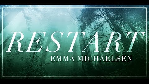 Emma Michaelsen RESTART Music Video
