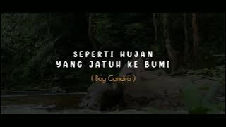 PUISI CINTA - SEPERTI HUJAN YANG JATUH KE BUMI Boy Candra | MUSIKALISASI BAPER