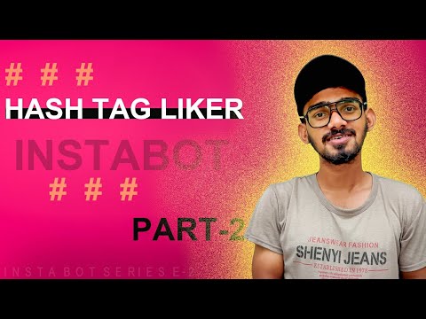 Hashtag Liker Part 2 | Things You need to Know before using Hashliker Bot