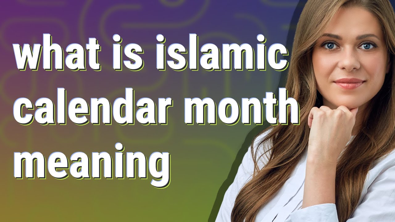 Islamic calendar month | meaning of Islamic calendar month