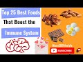 Top 25 Best Foods That Boost The Immune System |  Antioxidant | Boost Immunity Naturally