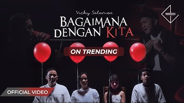 VICKY SALAMOR - Bagaimana Dengan Kita (Official Music Video)