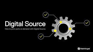 How to Print OEM-Certified Parts On-Demand with Digital Source