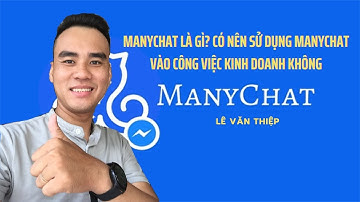 Manychat là gì| Tổng thể về manychat| Kiếm tiền cùng manychat