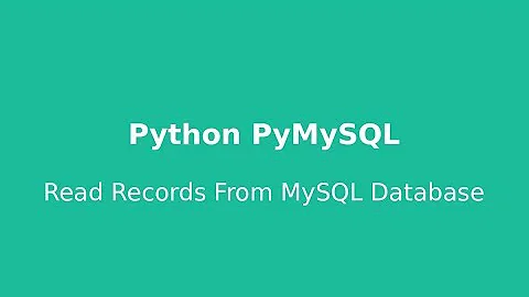 Python PyMySQL Tutorial 4 : Read Records From MySQL Database