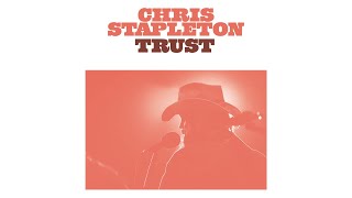 Chris Stapleton - Trust (Official Audio)