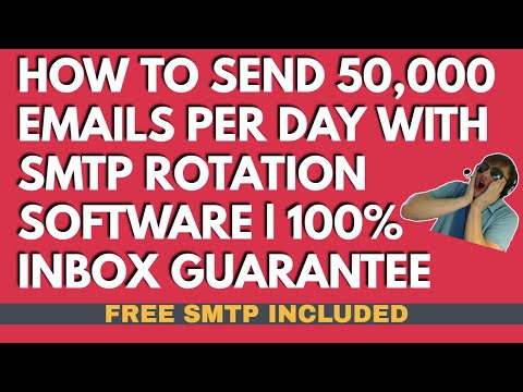 How To Send 50,000 Emails Daily With SMTP Rotation Software | 100% Inbox Guarantee Plus Free SMTP