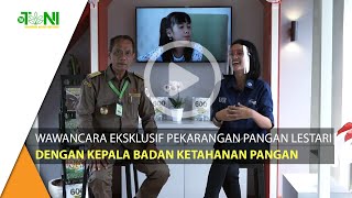 Wawancara Eksklusif Pekarangan Pangan Lestari Dengan Kepala Badan Ketahanan Pangan Kementan screenshot 5