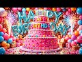 The ultimate Happy Birthday song 🎂 unique Happy Birthday to you song🎊