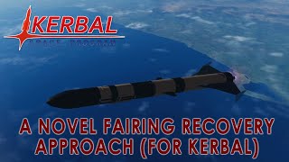 A Novel Way to Recover Fairings (potentially) (RO in KSP 1.12)