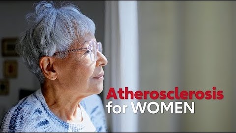 What women need to know about atherosclerosis
