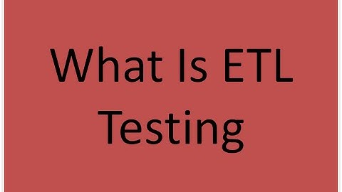 What is ETL Testing