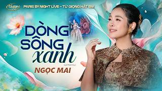 Ngọc Mai - Dòng Sông Xanh | PBN Live Ngọc Mai - Từ Giọng Hát Em