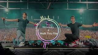 Nevada x Walk Thru Fire (Mashup)｜Vicetone