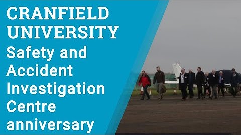 Cranfield Safety and Accident Investigation Centre - 40th Anniversary