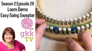 S2:Ep28 Loom Demo Easy Going Sweater