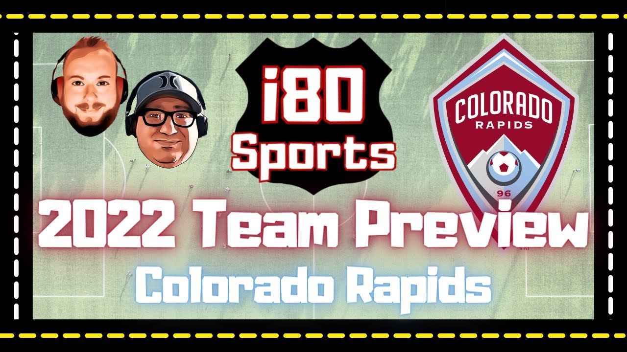 2022 Colorado Rapids Season Preview