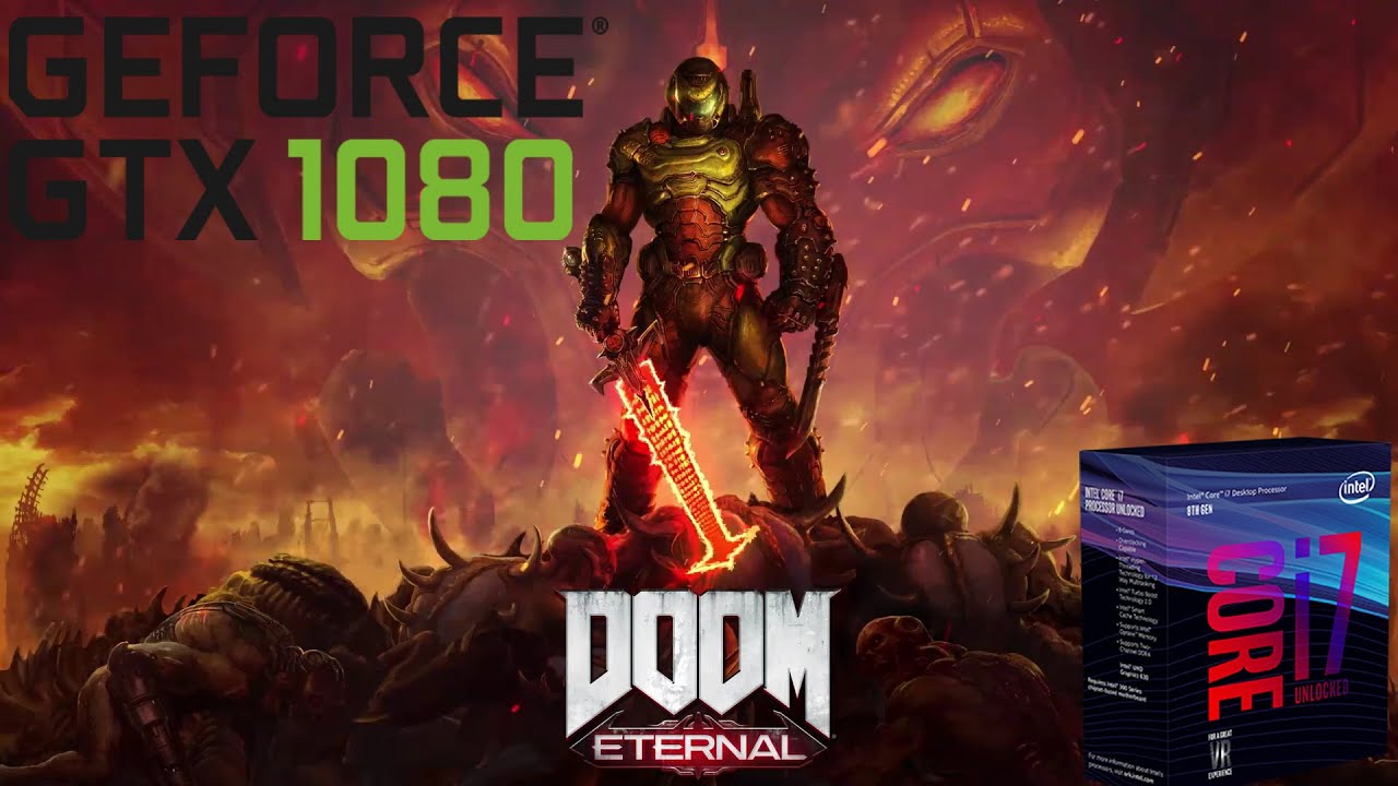 Doom Eternal - GTX 1080 & i7 8700K 4.9GHz | Max Settings 21:9 & 16:9