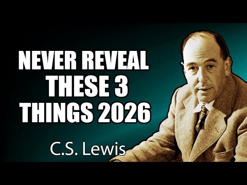Chosen Ones, God Is Warning You — Revealing These 3 Things in 2026 Will Cost You | C.S. Lewis