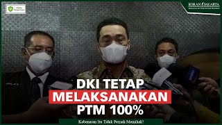 DKI Tetap Laksanakan PTM