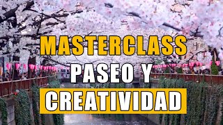 Masterclass: Paseo y Creatividad