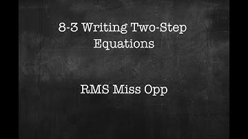 8-3 Writing Two Step Equations